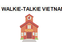 WALKIE-TALKIE VIETNAM